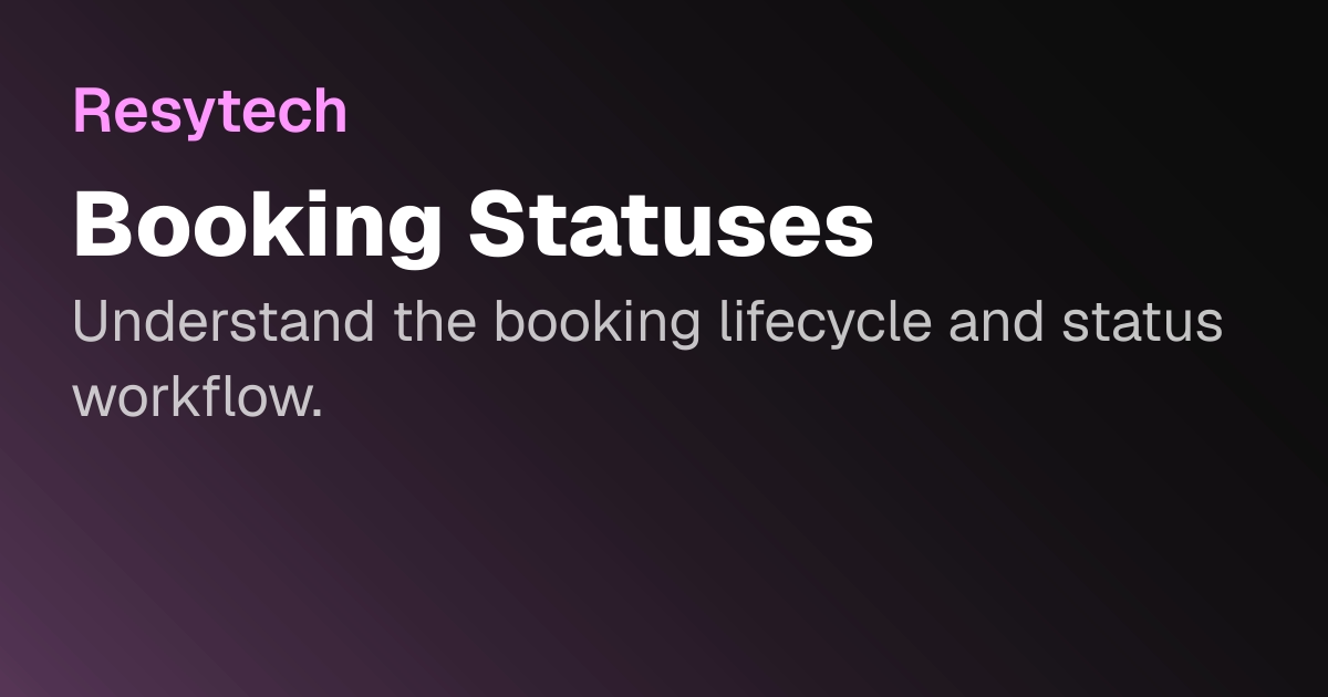 Booking Statuses | Resytech Docs