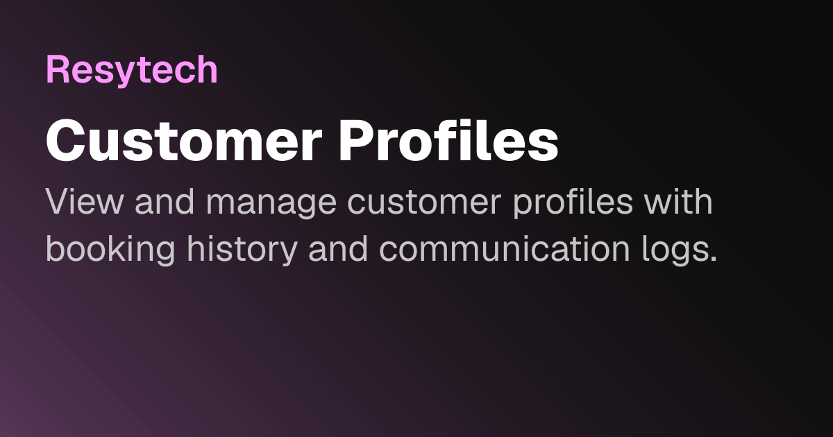 Customer Profiles | Resytech Docs