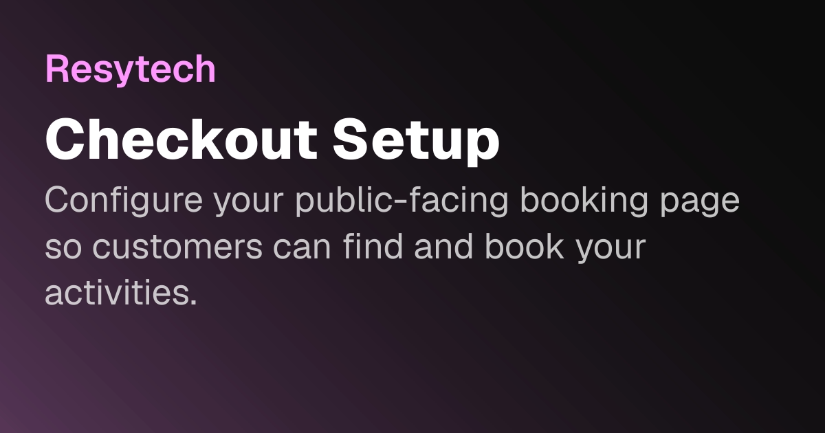 Checkout Setup | Resytech Docs