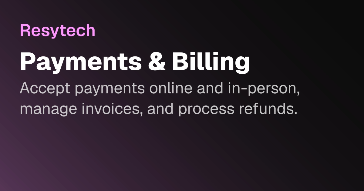 Payments & Billing | Resytech Docs
