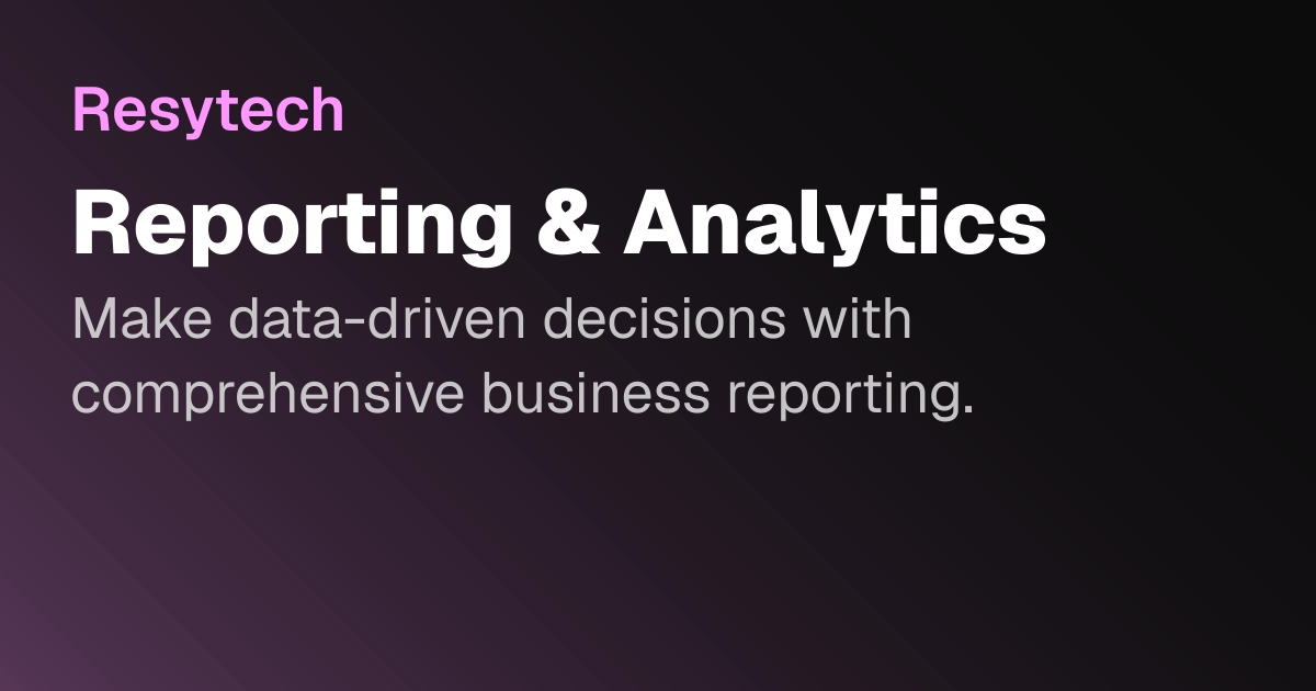 Reporting & Analytics | Resytech Docs